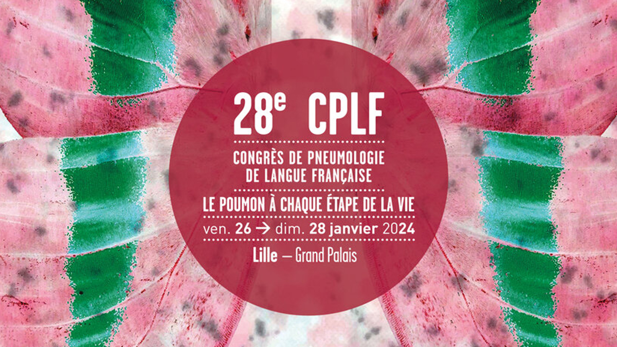 28e édition du Congrès de Pneumologie de Langue Française – 28e CPLF - preview image