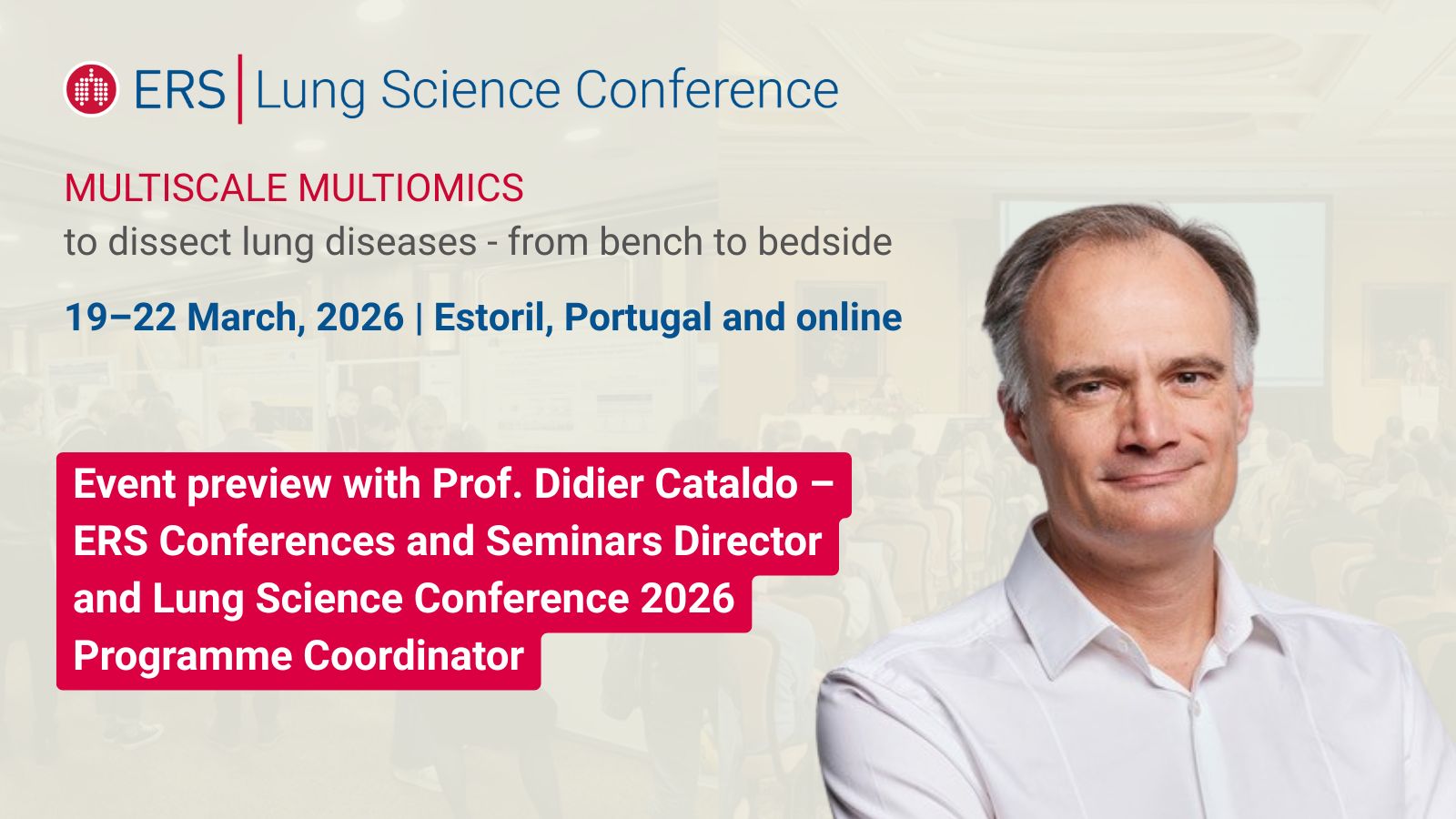 ERS Lung Science Conference 2026: preview with Prof. Didier Cataldo - preview image
